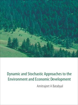 cover image of Dynamic and Stochastic Approaches to the Environment and Economic Development